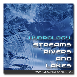 Hydrology: Streams, Rivers and Lakes Sound Effects Library